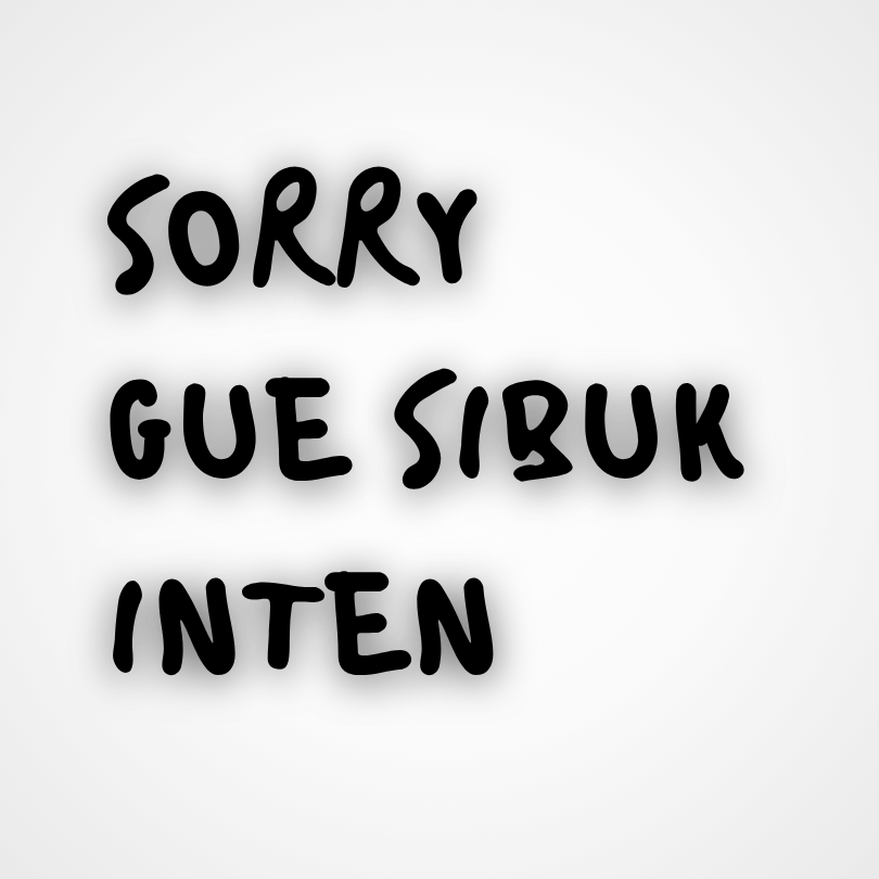 Batch 2 - Sorry, Gue Sibuk INTEN! avatar